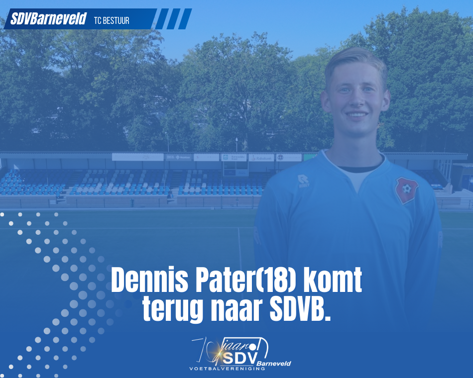 Sdvb Spelerscarrousel 2024-2025: Dennis Pater(18) komt terug naar SDVB ...