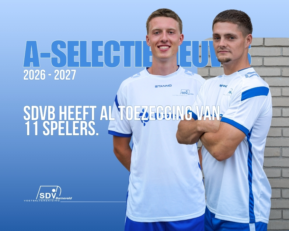 Sdvb A-selectie nieuws seizoen 26/27: SDVB heeft al toezegging van 11 ...