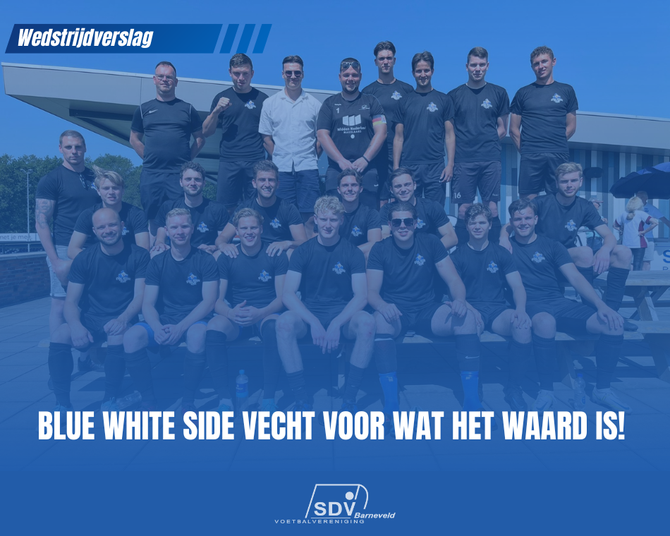 BLUE WHITE SIDE VECHT VOOR WAT HET WAARD IS! | SDV Barneveld